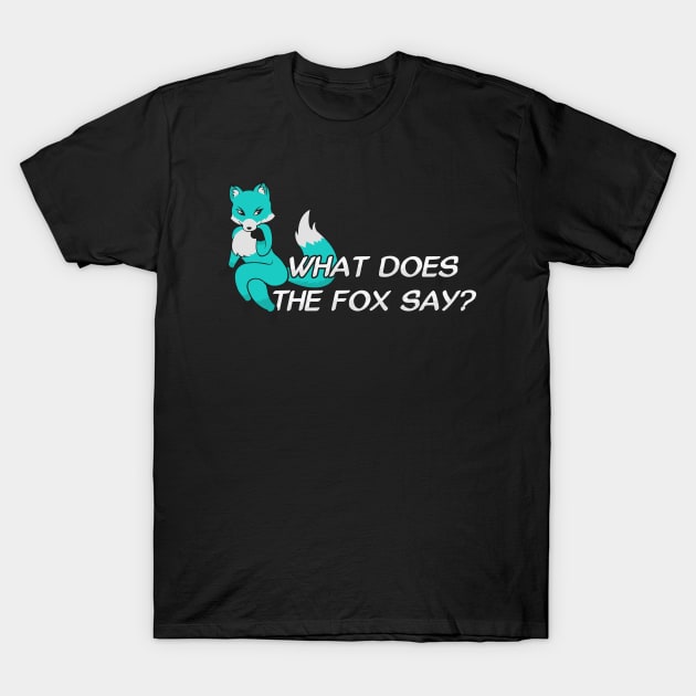 What does the fox say? - Teal T-Shirt by Brony Designs